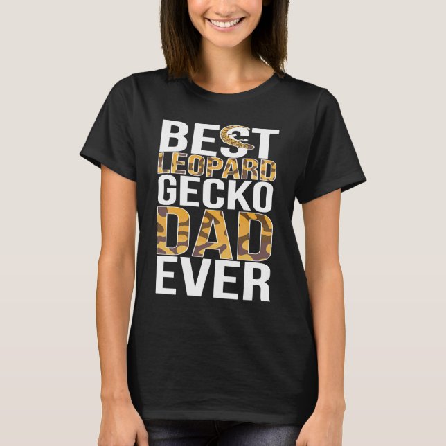 Best Leopard Gecko Dad Ever Leopard Gecko Owner T-Shirt (Front)