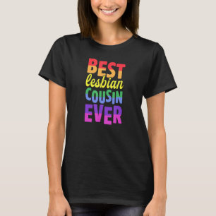 Best Lesbian Cousin Ever Lesbian Pride Family Comi T-Shirt