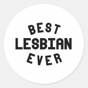 Best Lesbian Ever Classic Round Sticker