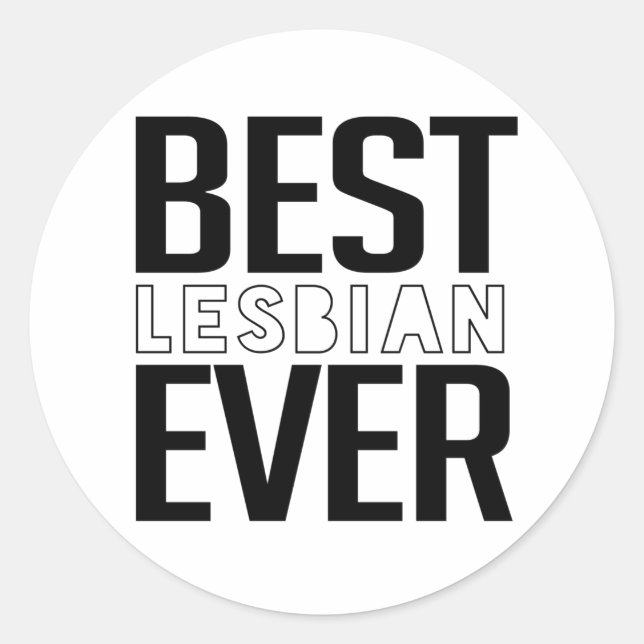 Best-Lesbian-Ever Classic Round Sticker (Front)