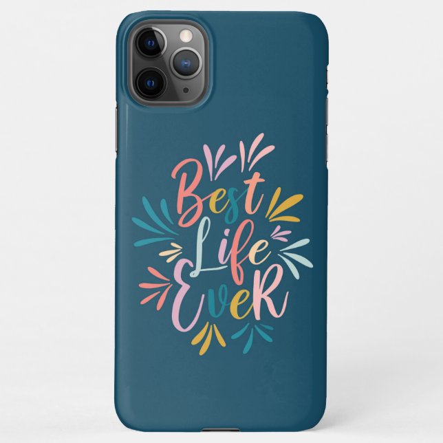 Best Life Ever Calligraphy Teal iPhone Case (Back)