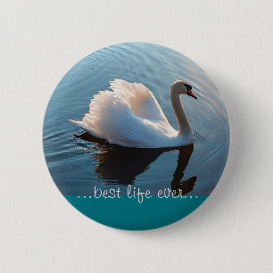 Best Life Ever - Swan - 01 2 Inch Round Button