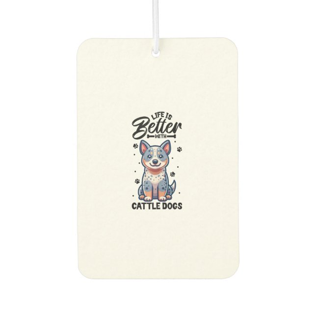 Best life with Australian Cattle Dog  Air Freshener (Front)