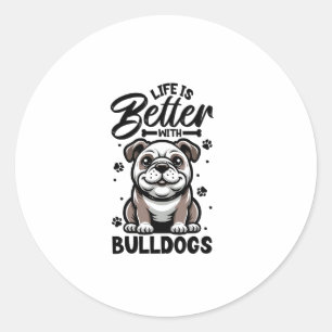 Best life with Bulldog Classic Round Sticker