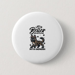Best life with Dutch Shepherd 2 Inch Round Button