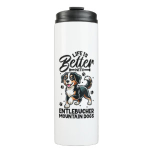 Best life with Entlebucher Mountain Dog Thermal Tumbler