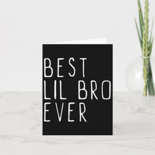 Best Lil Bro Ever Cool Little Brother  Card