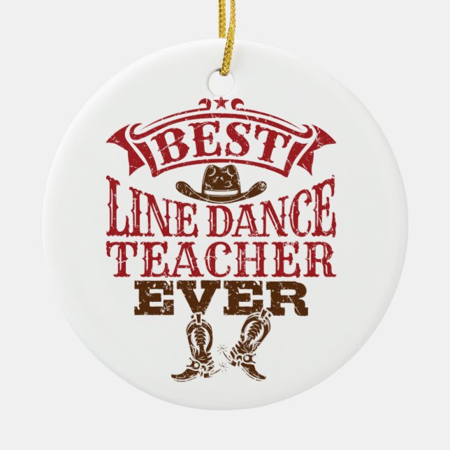 Best Line Dance Teacher Ever Ceramic Ornament (Front)