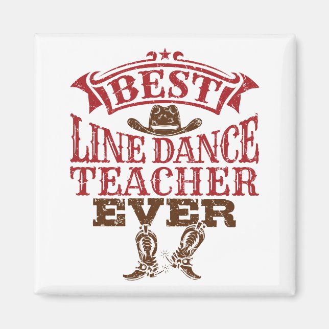 Best Line Dance Teacher Ever Magnet (Front)