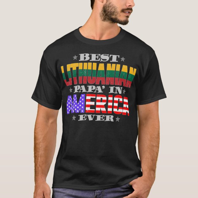 Best Lithuanian Papa In America Ever Father's Day T-Shirt (Front)