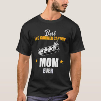 Best Lng Carrier Captain Mom Ever Saying Tank Ship