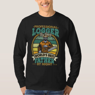 Best Logger Dad Cutting Skidding Logs Logging Work T-Shirt
