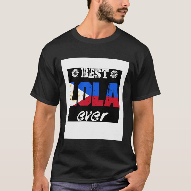 Best Lola Ever Filipino Grandmother T-Shirt (Front)