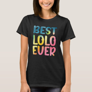 Best Lolo Ever Father's Day Lolo T-Shirt