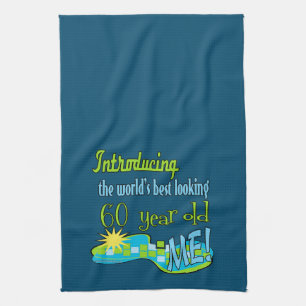 Best Looking 60th Birthday Kitchen Towel