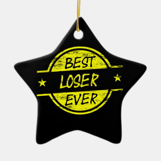 Best Loser Ever Yellow Ceramic Ornament (Front)