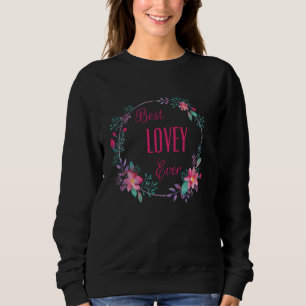 Best Lovey Ever with Pink Floral Fun Aunt Grandma  Sweatshirt