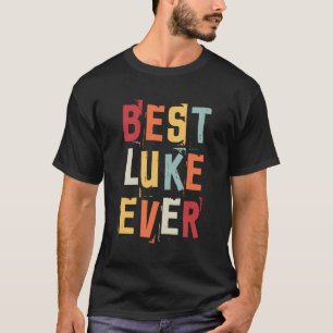 Best Luke Ever Popular Retro Birth Names Luke Cost T-Shirt