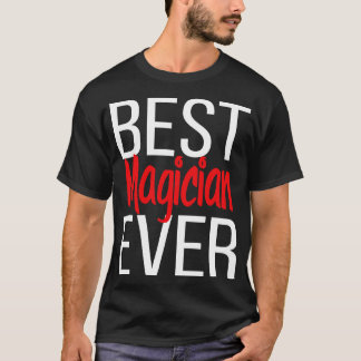 Best Magician Ever 1 T-Shirt
