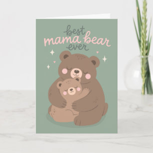Best Mama Bear Ever Hugs for Mom Mother's Day Card