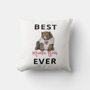 Best Mama Bear Ever Throw Pillow