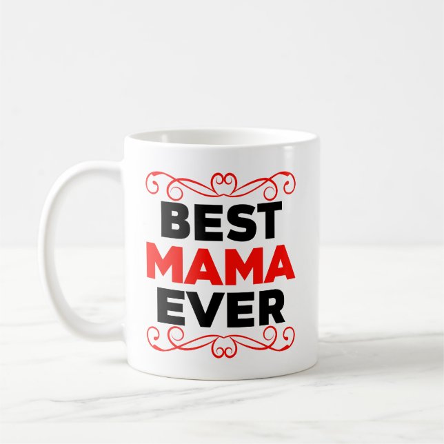 Best Mama Ever, black and red Coffee Mug (Left)