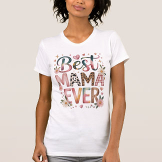 Best Mama Ever Boho Floral T-Shirt