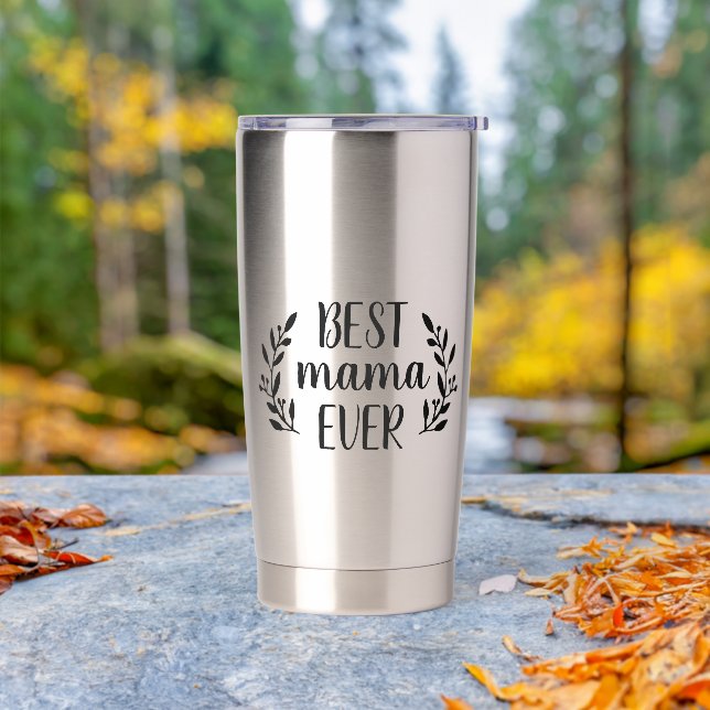 Best Mama Ever Personalized Insulated Tumbler (Outdoor)