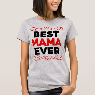 Best Mama Ever, red and black T-Shirt