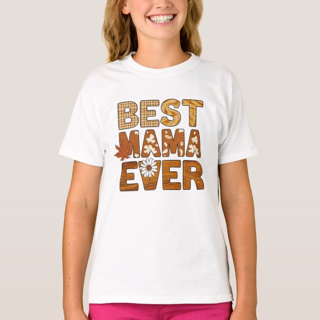 Best Mama ever T-Shirt (Front)
