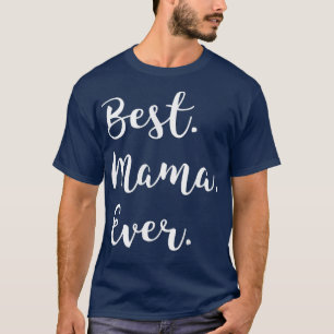 Best Mama Ever tshirtFamily Love Mama t shirt tee