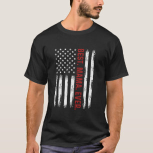 Best Mama Ever Vintage American Flag 4th of July M T-Shirt