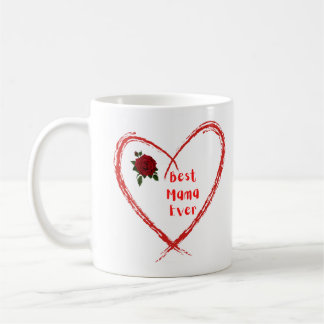 Best Mama Ever with a Heart and Rose  Coffee Mug