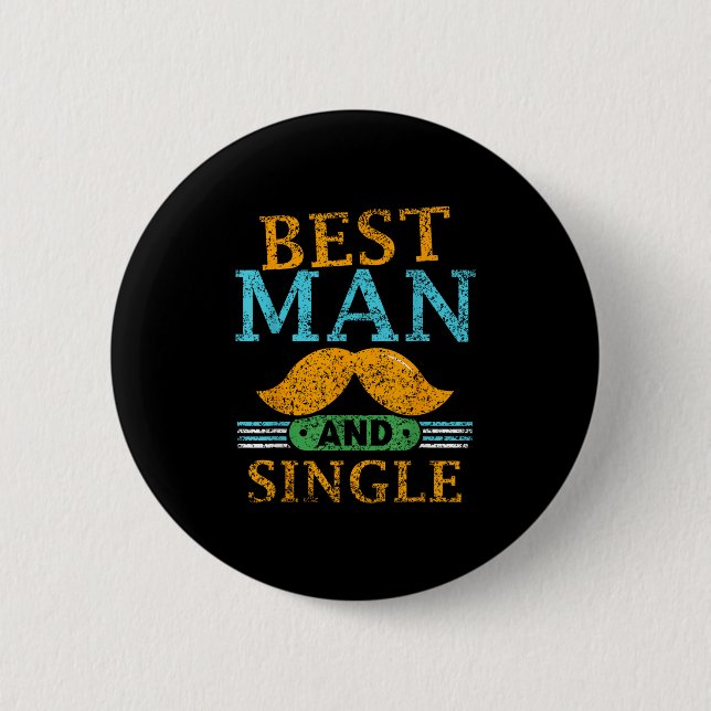 Best Man And Single Bride Team Party Bachelor Groo 2 Inch Round Button (Front)