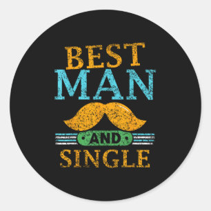 Best Man And Single Bride Team Party Bachelor Groo Classic Round Sticker