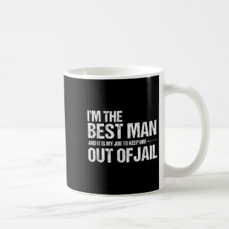 Best Man Bachelor Party Shirt _ Funny Best Man  Coffee Mug