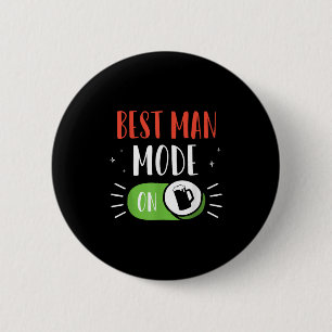 Best Man Mode On Party Bride Groom Bachelor Team 2 Inch Round Button