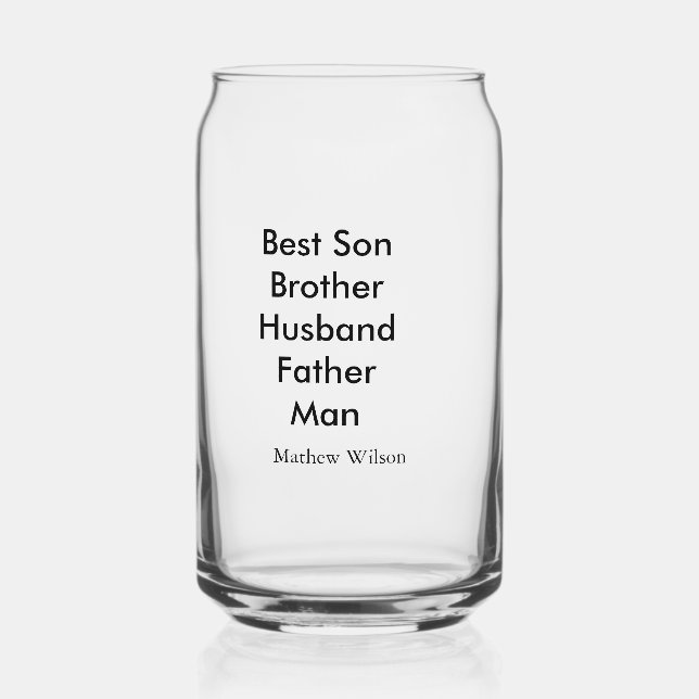 Best man son husband dad quotes add name text can glass (Front)