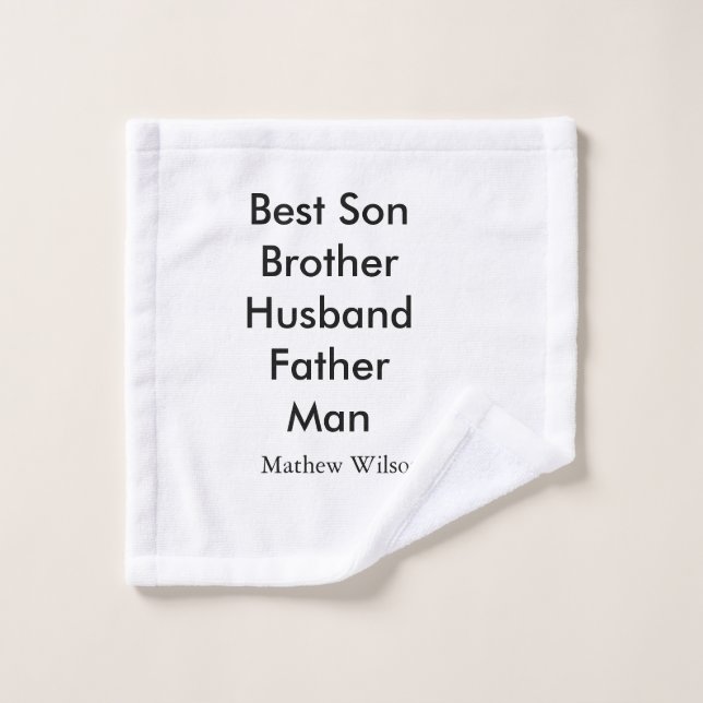 Best man son husband dad quotes add name text wash cloth (Wash Cloth)