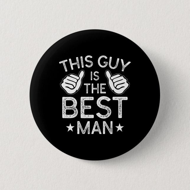 Best Man Wedding Groomsmen Funny Bridal Bachelor P 2 Inch Round Button (Front)