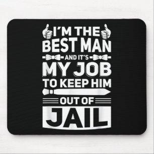Best Man Wedding Groomsmen Funny Bridal Bachelor P Mouse Pad