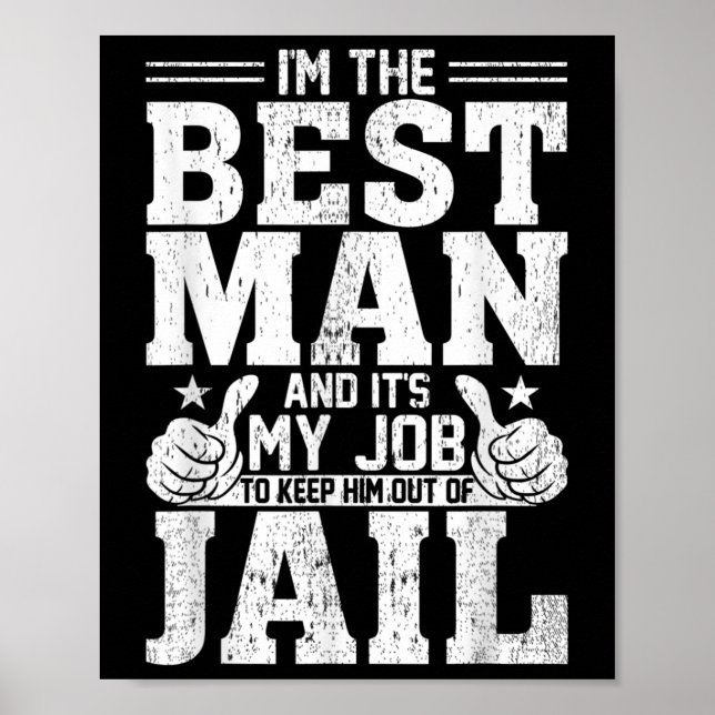 Best Man Wedding Groomsmen Funny Bridal Bachelor P Poster (Front)