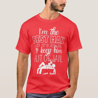 Best Man Wedding Party Bachelor Party GroomsmenT-S T-Shirt