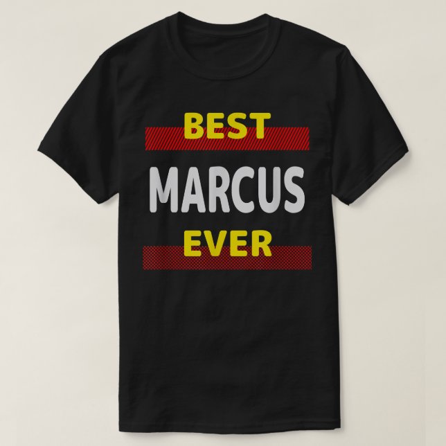 Best Marcus Ever Friends Name Buddy Nickname Perso T-Shirt (Design Front)