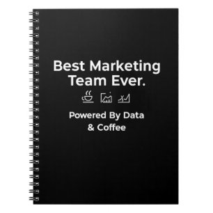 Best Marketing Team Ever-Powered by Data & Coffee Notebook