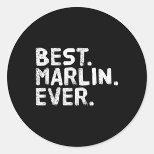 Best. Marlin. Ever. Funny Personalized Name Joke G Classic Round Sticker