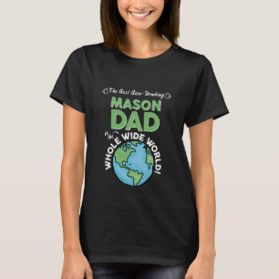 Best Mason Dad In The Whole Wide World Bricklayer T-Shirt