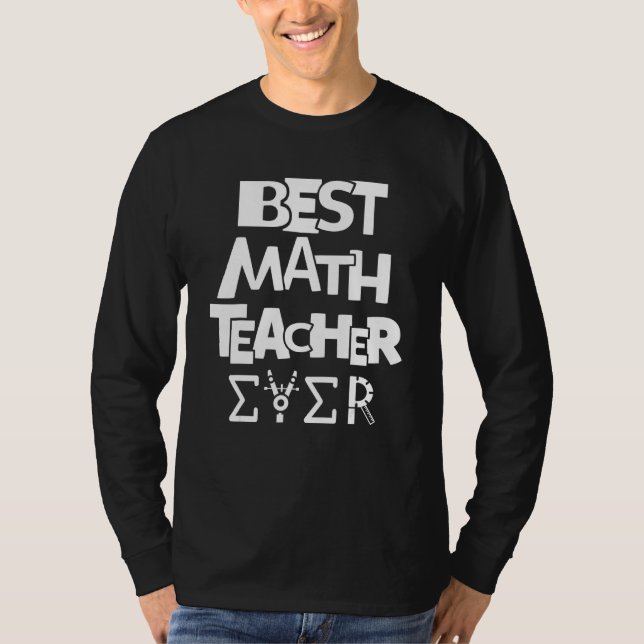 Best Math Teacher Ever  Teacher Present T-Shirt (Front)