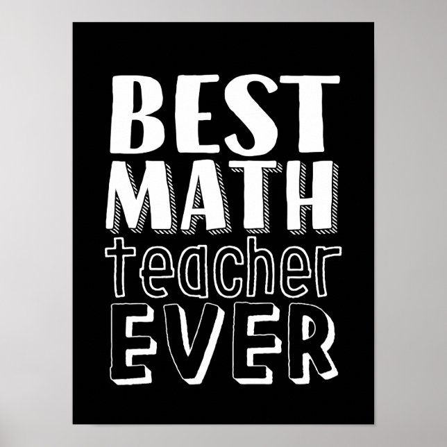 Best Math Teacher Ever Teacher's Day Gift Poster (Front)
