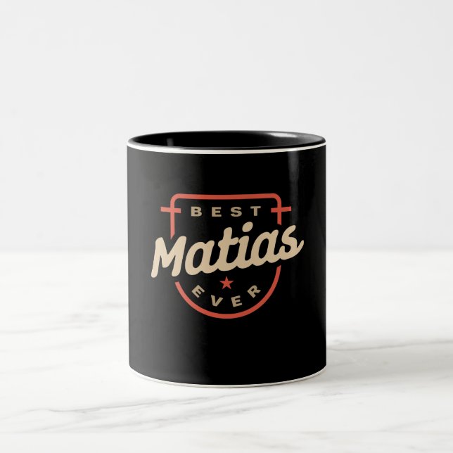 Best Matias Ever Funny Name Matias Two-Tone Coffee Mug (Center)